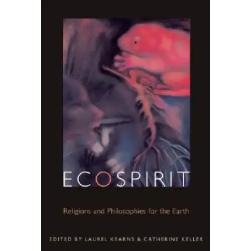 Ecospirit: Religions and Philosophies for the Earth