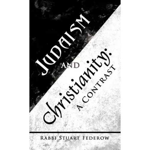 Judaism and Christianity: A Contrast