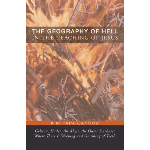 The Geography of Hell in the Teaching of Jesus
