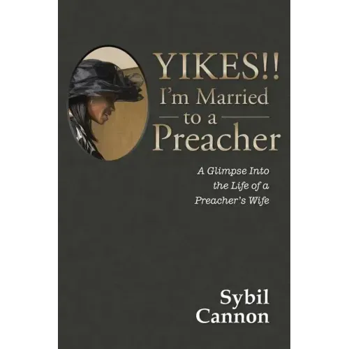 Yikes!! I'm Married to a Preacher: A Glimpse into the Life of a Preacher's Wife