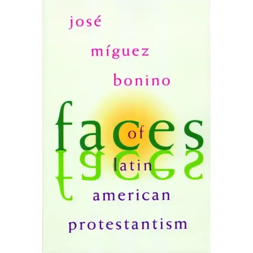 Faces of Latin American Protestantism