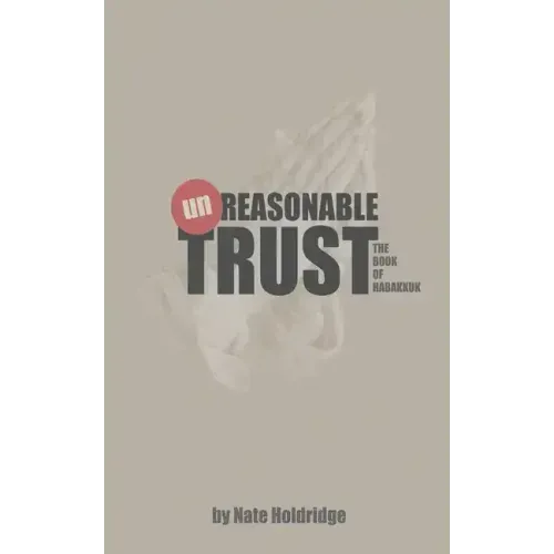 Habakkuk: (un)Reasonable Trust
