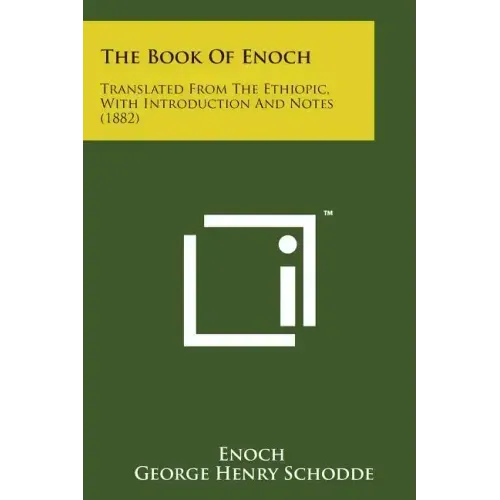 The Book of Enoch: Translated from the Ethiopic, with Introduction and Notes (1882)