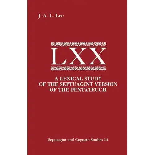 A Lexical Study of the Septuagint Version of the Pentateuch