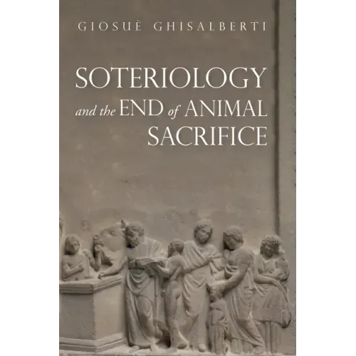 Soteriology and the End of Animal Sacrifice