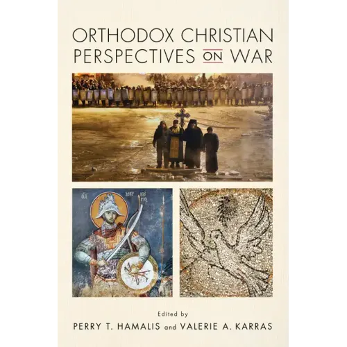 Orthodox Christian Perspectives on War