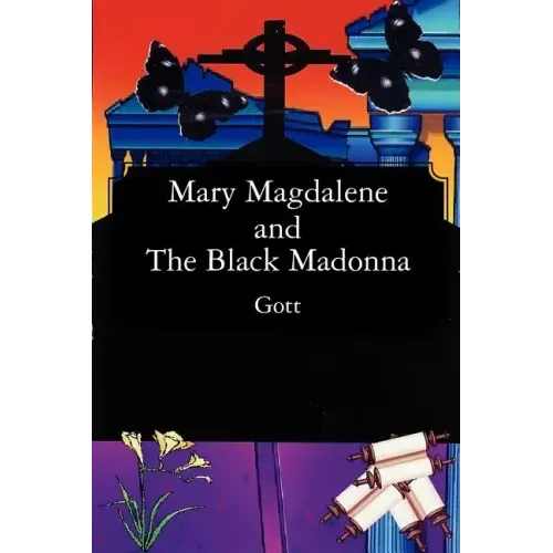 Mary Magdalene and The Black Madonna