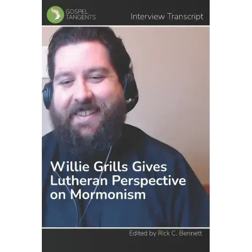 Willie Grills Gives Lutheran Perspective on Mormonism