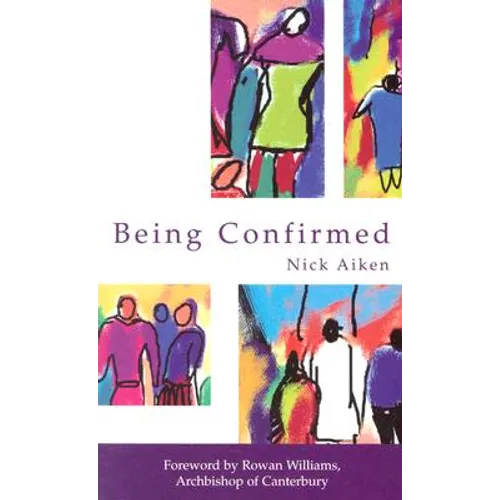 Being Confirmed: Foreword by Rowan Williams