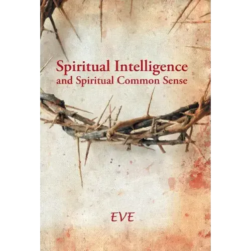 Spiritual Intelligence and Spiritual Common Sense