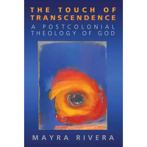 Touch of Transcendence: A Postcolonial Theology of God