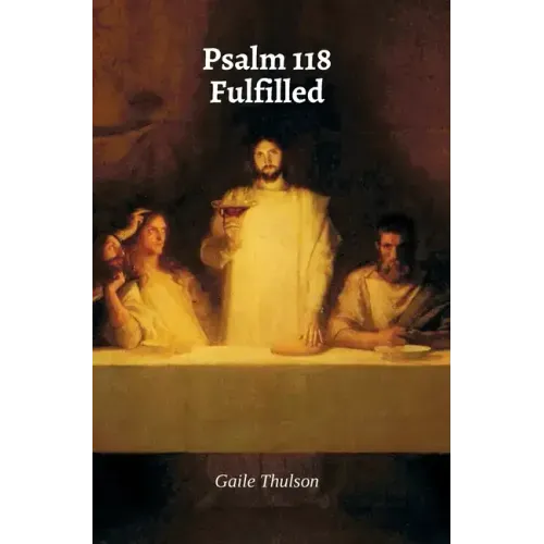 Psalm 118 Fulfilled