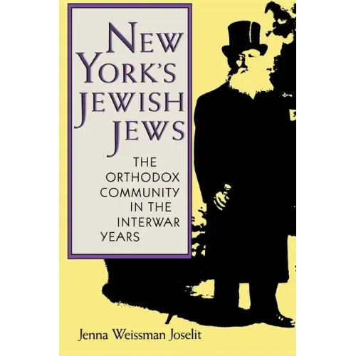 New York's Jewish Jews: The Orthodox Community in the Interwar Years