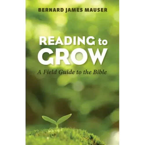 Reading to Grow: A Field Guide to the Bible