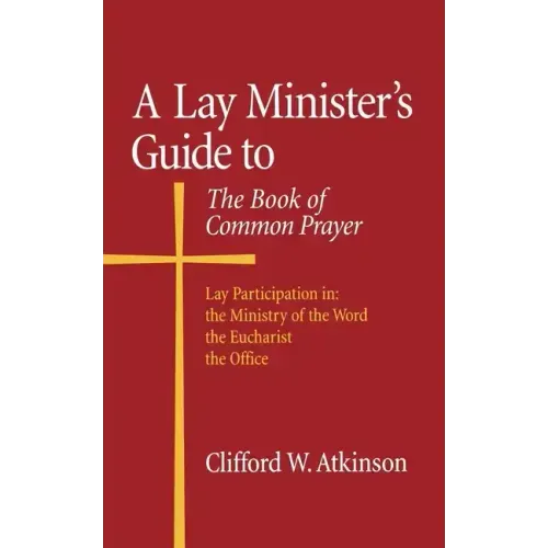 A Lay Minister's Guide to the Book of Common Prayer