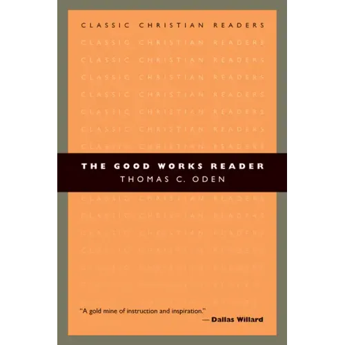 The Good Works Reader