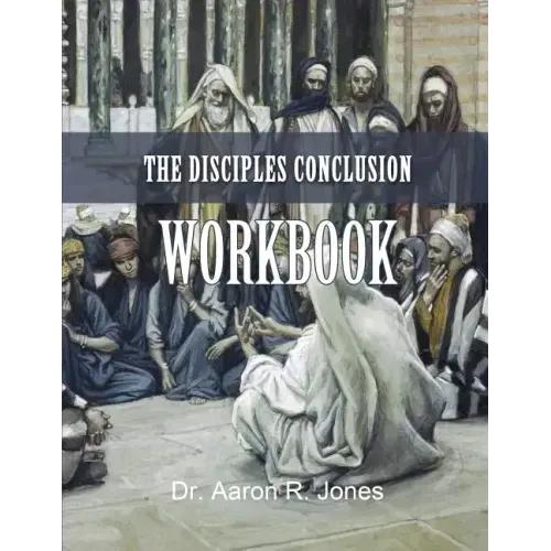 The Disciples Conclusion Workbook