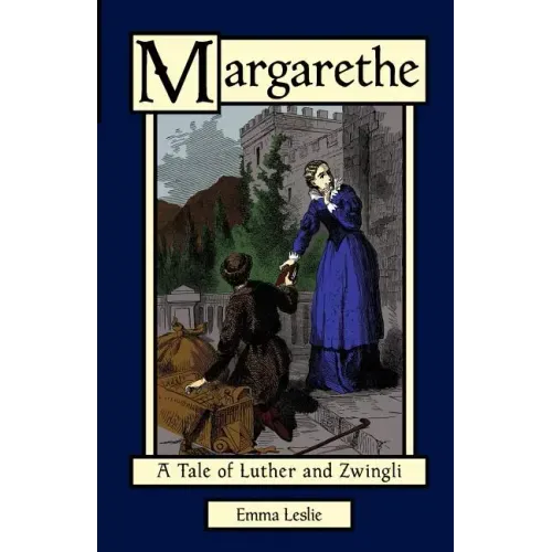 Margarethe: A Tale of Luther and Zwingli