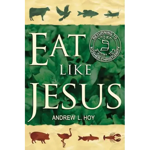 Eat Like Jesus: Returning to Kosher Christianity