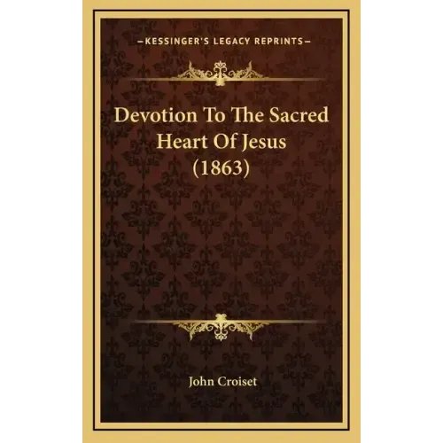 Devotion To The Sacred Heart Of Jesus (1863)