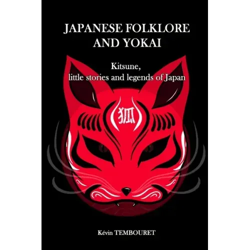 Japanese folklore and Yokai: Kitsune, little stories and legends of Japan