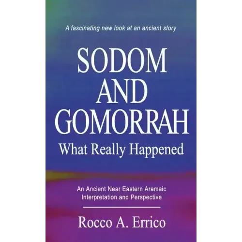 Sodom and Gomorrah: What Really Happened