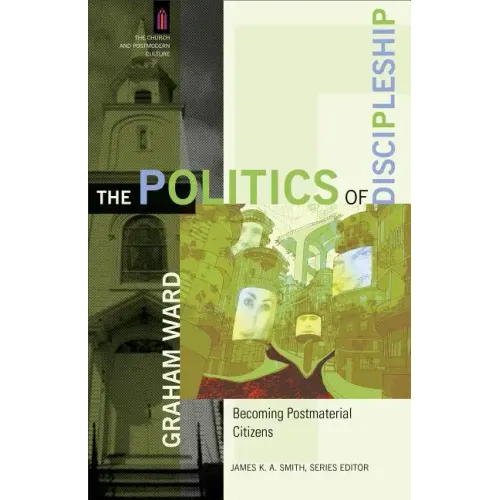 The Politics of Discipleship: Becoming Postmaterial Citizens