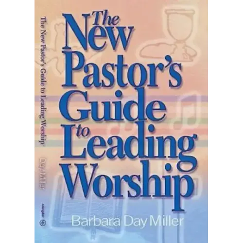 The New Pastor's Guide to Leading Worship
