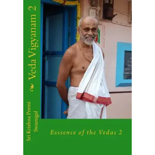 Veda Vigyanam: Essence of the Vedas: Volume 2