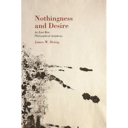 Nothingness and Desire: A Philosophical Antiphony