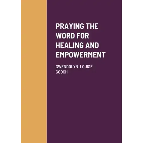 Praying the Word for Healing and Empowerment