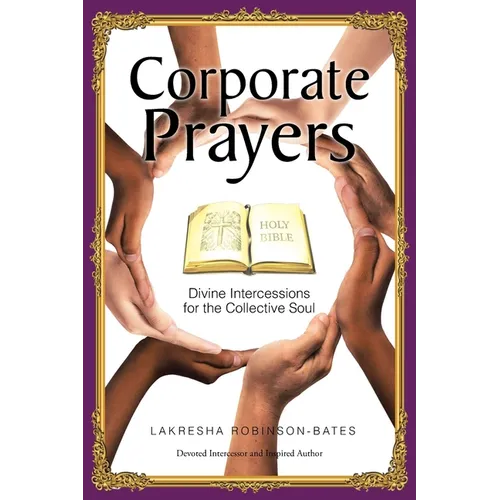 Corporate Prayers: Divine Intercessions for the Collective Soul