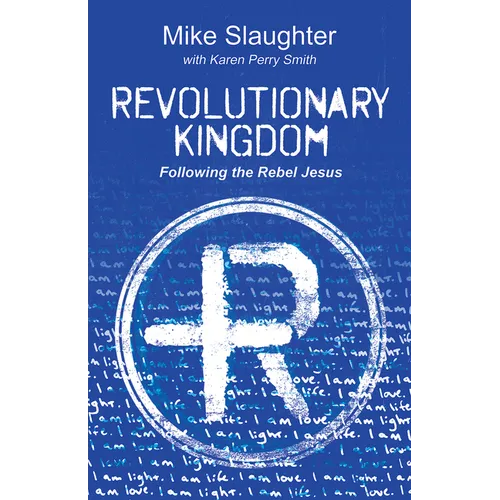 Revolutionary Kingdom: Following the Rebel Jesus