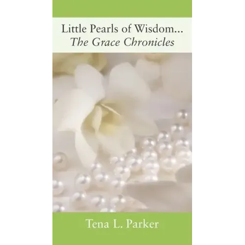 Little Pearls of Wisdom...The Grace Chronicles