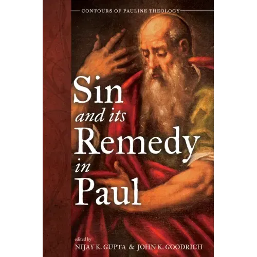Sin and Its Remedy in Paul
