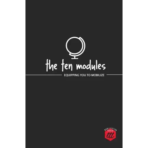 The Ten Modules: Equipping you to Mobilize