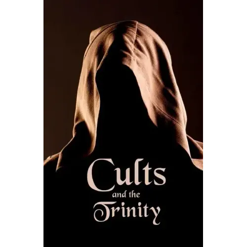 Cults and the Trinity