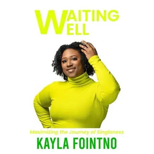 Waiting Well: Maximizing the Journey of Singleness