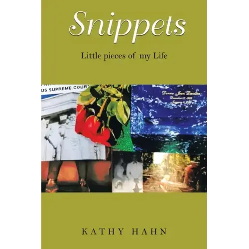 Snippets: Little Pieces of My Life