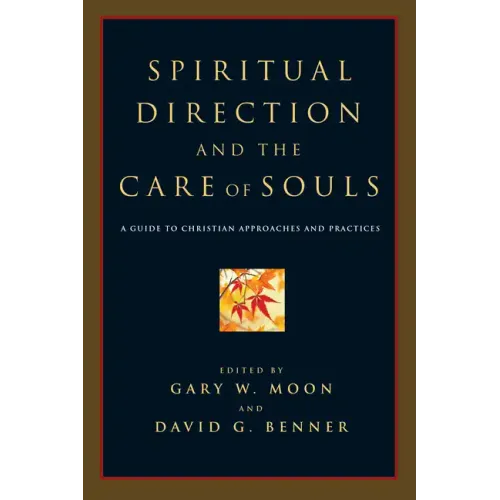 Spiritual Direction and the Care of Souls: First Steps in Philosophy