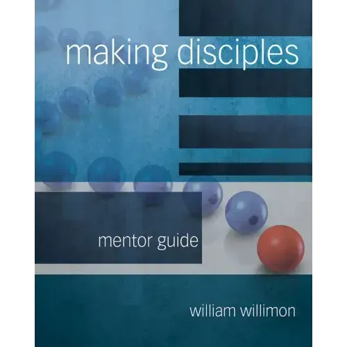 Making Disciples: Mentor Guide