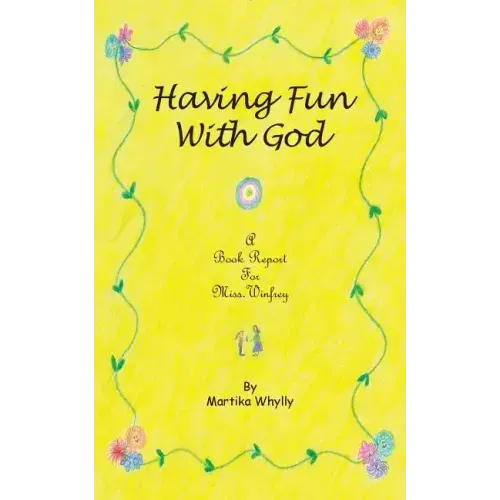 Having Fun with God: A Book Report for Miss. Winfrey