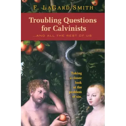 Troubling Questions for Calvinists