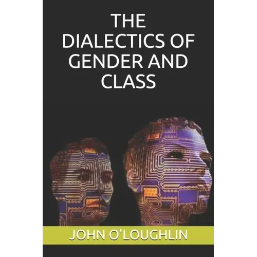 The Dialectics of Gender and Class