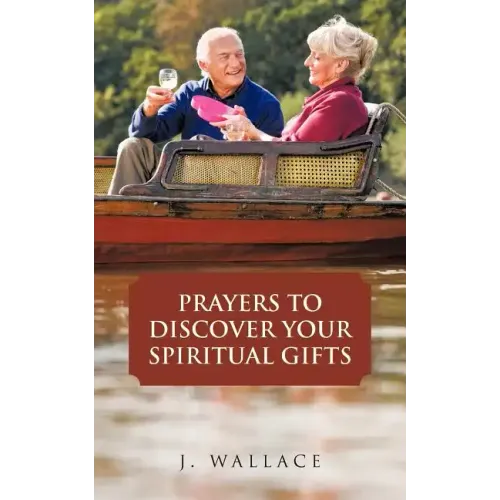Prayers to Discover Your Spiritual Gifts
