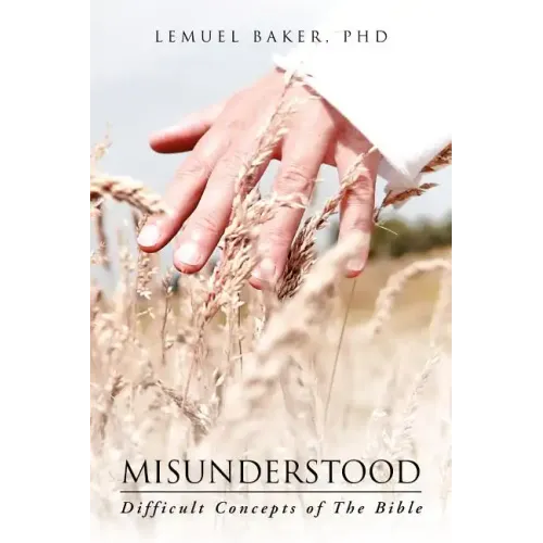 Misunderstood: Difficult Concepts of the Bible