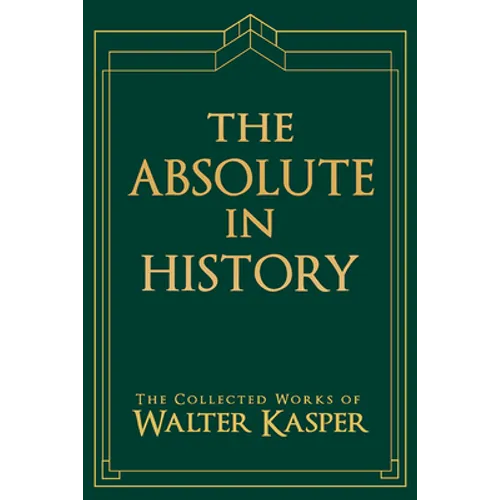 The Absolute in History: The Philosophy and Theology of History in Schelling's Late Philosophy