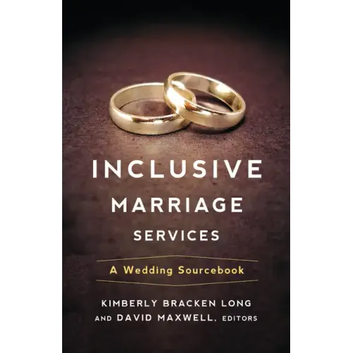 Inclusive Marriage Services: A Wedding Sourcebook