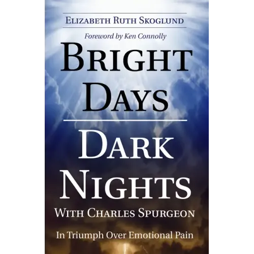 Bright Days Dark Nights With Charles Spurgeon