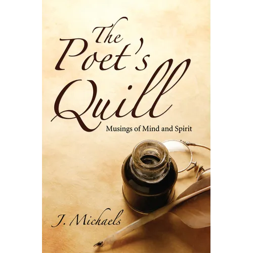 The Poet's Quill: Musings of Mind and Spirit